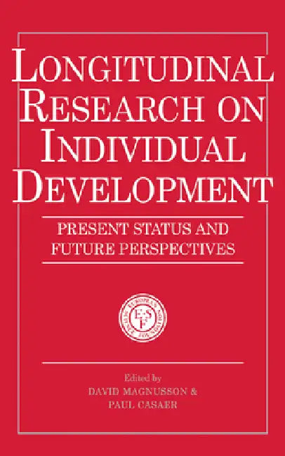 Longitudinal Research on Individual Development by David Magnusson, Paul Casaer