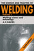 The Science and Practice of Welding: Volume 1 by A. C. Davies