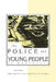 The Police and Young People in Australia by Rob White, Christine Alder, R. D. White