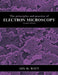 The Principles and Practice of Electron Microscopy by Ian M. Watt