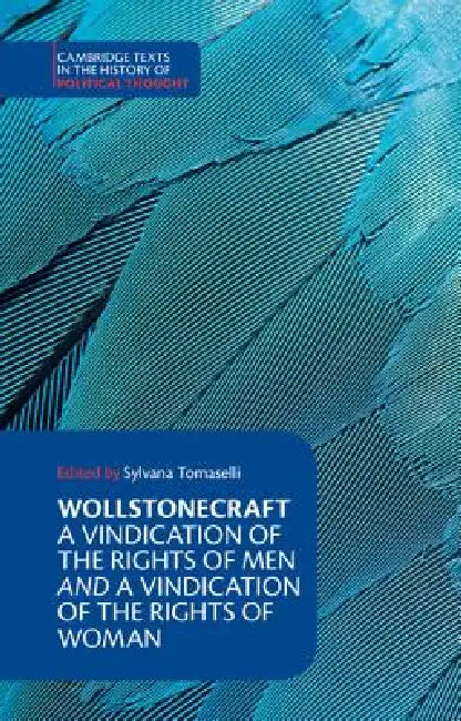 Wollstonecraft: A Vindication of the Rights of Men and a Vindication of the Rights of Woman and Hints by Mary Wollstonecraft, Sylvana Tomaselli, Raymond Geuss