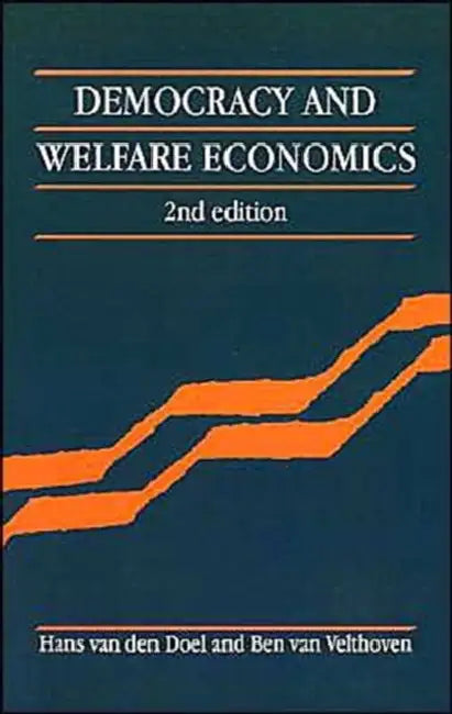 Democracy and Welfare Economics by Hans Van Den Doel, Hans Van Den Doel, Ben Van Velthoven