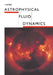 Astrophysical Fluid Dynamics by Eduardo Battaner, E. Battaner