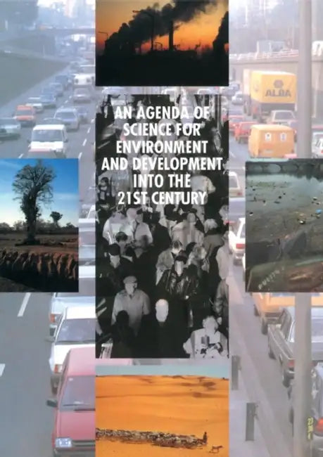 An Agenda of Science for Environment and Development Into the 21st Century by J. C. Dooge, J. W. La Riviere, Gordon Goodman