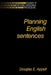 Planning English Sentences by Douglas E. Appelt, Appelt Douglas E., Branimir Boguraev
