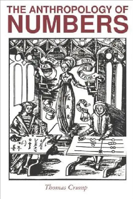 The Anthropology of Numbers by Thomas Crump