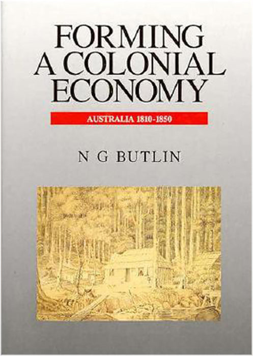 Forming A Colonial Economy: Australia 1810-1850