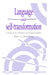 Language and Self-Transformation: A Study of the Christian Conversion Narrative by Peter G. Stromberg, Naomi Quinn, Daniel Fessler