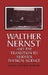 Walther Nernst and the Transition to Modern Physical Science by Diana Kormos Barkan, Diana Kormos Barkan