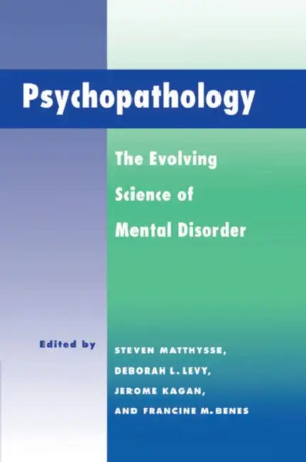 Psychopathology by Steven Matthysse, Francine M. Benes, Deborah L. Levy