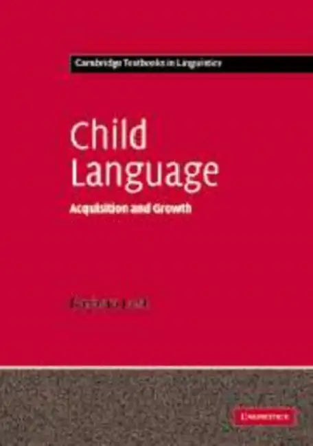Child Language: Acquisition and Growth by Barbara Lust, S. R. Anderson, J. Bresnan