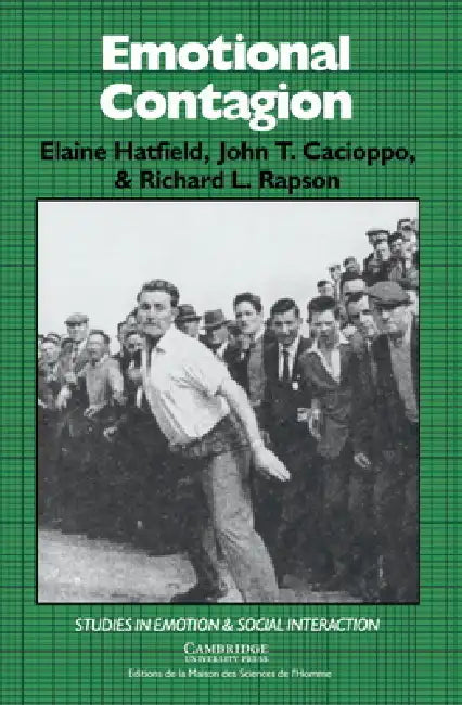Emotional Contagion by Elaine Hatfield, John T. Cacioppo, Richard L. Rapson