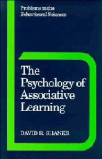 The Psychology of Associative Learning by David R. Shanks