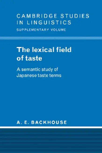 The Lexical Field of Taste by A. E. Backhouse