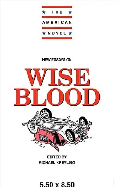 New Essays on Wise Blood by Michael Kreyling