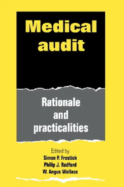 Medical Audit by Simon P. Frostick, Philip J. Radford, W. Angus Wallace