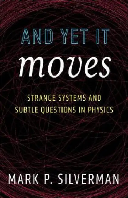 And Yet It Moves by Mark P. Silverman