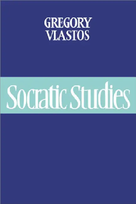 Socratic Studies by Gregory Vlastos