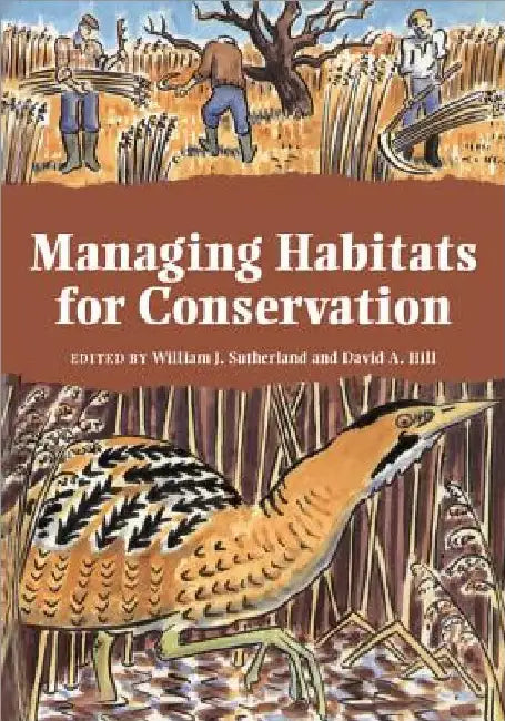 Managing Habitats for Conservation by William J. Sutherland