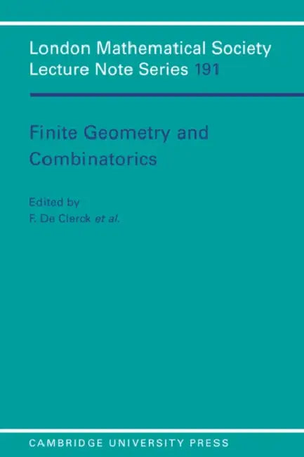 Finite Geometry and Combinatorics by F. De Clerck, J. Hirschfeld, F. Clerck