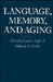 Language, Memory, and Aging by Leah L. Light, Deborah M. Burke