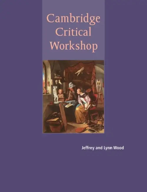 Cambridge Critical Workshop by Jeffrey Wood, Lynn Wood