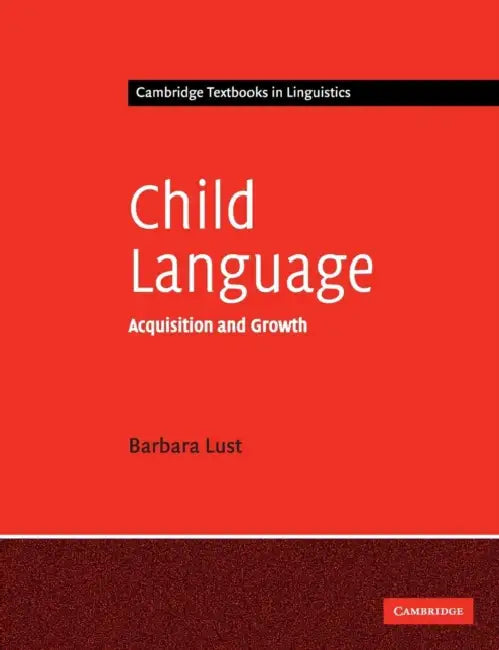 Child Language by Barbara C. Lust