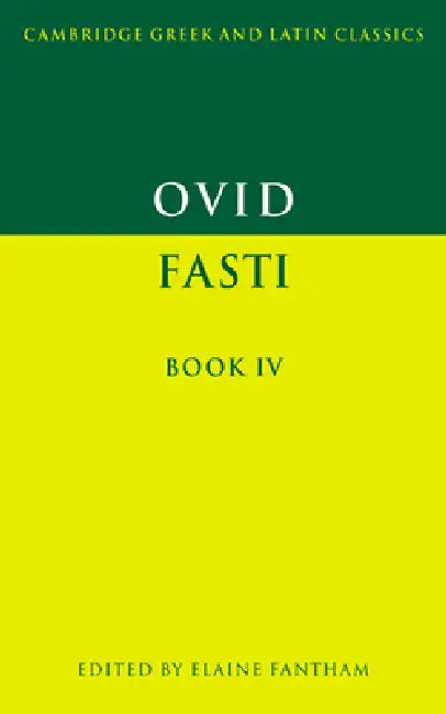Ovid: Fasti Book IV by Ovid, Elaine Fantham, P. E. Easterling