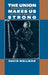 The Union Makes Us Strong by David Wellman