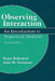 Observing Interaction: An Introduction to Sequential Analysis by Roger Bakeman, John M. Gottman