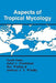 Aspects of Tropical Mycology by British Mycological Society, Susan Isaac