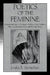 Poetics of the Feminine: Authority and Literary Tradition in William Carlos Williams, Mina Loy, Denise Levertov, and Kathleen Fraser by Linda a. Kinnahan, Albert Gelpi, Ross Posnock