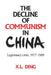 The Decline of Communism in China: Legitimacy Crisis, 1977 1989 by X. L. Ding