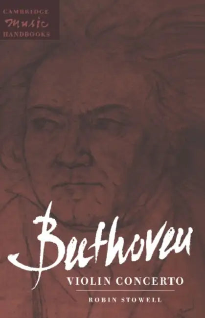 Beethoven: Violin Concerto by Robin Stowell, Julian Rushton