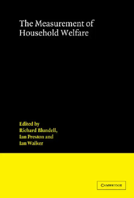 Measurement of Household Welfa by R. W. Blundell, Ian Preston, Ian Walker