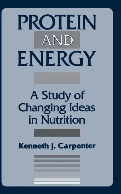 Protein and Energy by Kenneth Carpenter