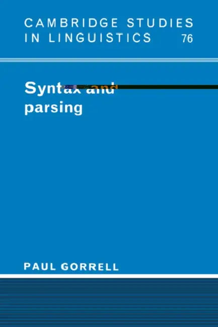 Syntax and Parsing by Paul Gorrell, Gorrell Paul