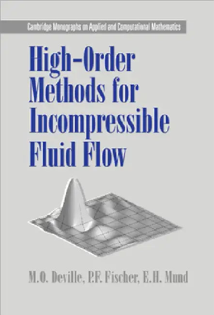 High-Order Methods for Incompressible Fluid Flow by E. H. Mund