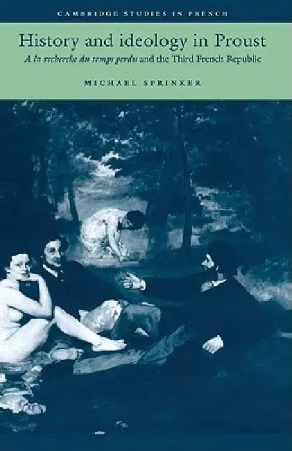 History and Ideology in Proust by Michael Sprinker