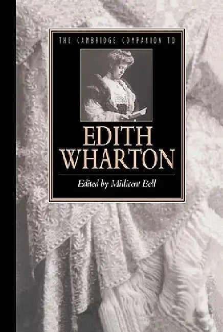 The Cambridge Companion to Edith Wharton by Millicent Bell