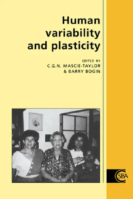 Human Variability and Plasticity by C. G. Nicholas Mascie-Taylor, Barry Allen Bogin, R. a. Foley