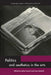 Politics and Aesthetics in the Arts by Salim Kemal, Salim Kemal, Ivan Gaskell