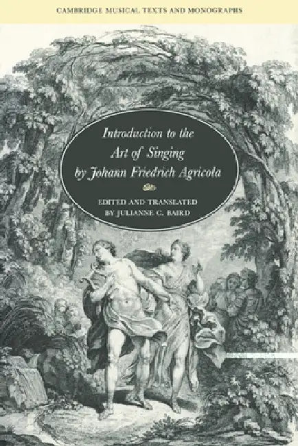 Introduction to the Art of Singing by Johann Friedrich Agricola by Johann Friedrich Aricola, Pier Francesco Tosi, Johann Friedrich Agricola