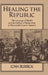 Healing the Republic by Joan Burbick