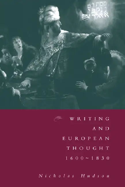 Writing and European Thought 1600-1830 by Nicholas Hudson