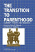 The Transition to Parenthood: Current Theory and Research by Gerald Y. Michaels, Wendy A. Goldberg, Gerald Y. Michaels