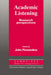 Academic Listening: Research Perspectives by John Flowerdew