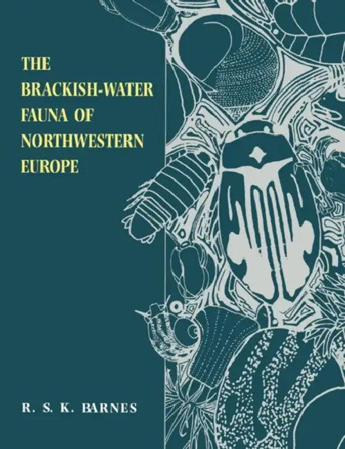 The Brackish-Water Fauna of Northwestern Europe by R. Barnes, Richard S. K. Barnes