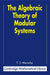 The Algebraic Theory of Modular Systems by F. S. Macaulay, Paul L. Roberts
