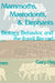 Mammoths, Mastodonts, and Elephants: Biology, Behavior and the Fossil Record by Gary Haynes